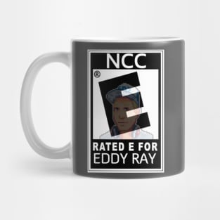 RATED E For EDDY RAY Mug